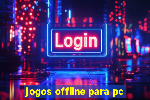 jogos offline para pc